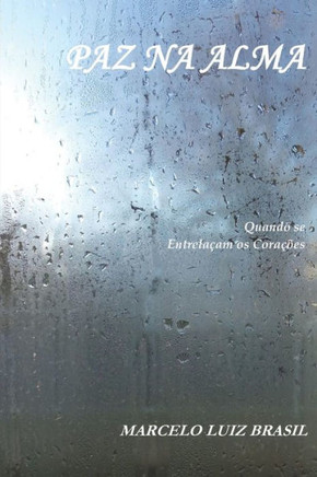 Paz Na Alma: Quando se Entrelaçam os Corações