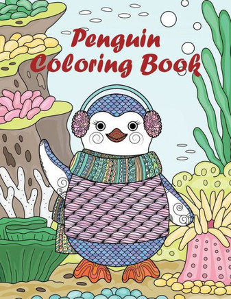 Penguin Coloring Book: for teens and adult