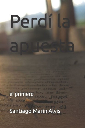 Perdí la apuesta: el primero