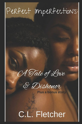 Perfect Imperfections: A Tale of Love and Dishonor