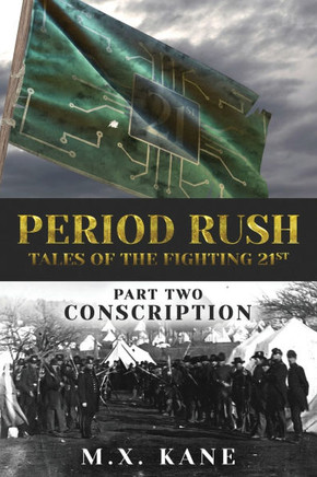 Period Rush: Tales of the Fighting 21st: Conscription