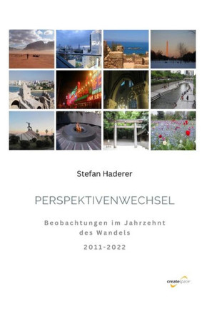 Perspektivenwechsel: Beobachtungen im Jahrzehnt des Wandels (2011-2022)