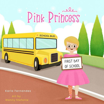 Pink Princess: First Day of School