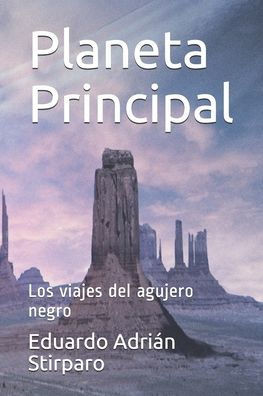 Planeta Principal: Los viajes del agujero negro