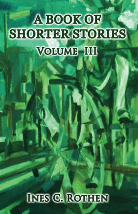 A Book Of Shorter Stories - Volume Iii