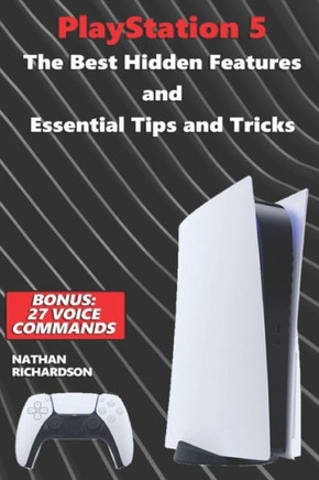 PlayStation 5 - The Best Hidden Features and Essential Tips and Tricks (Bonus: 27 Voice Commands)