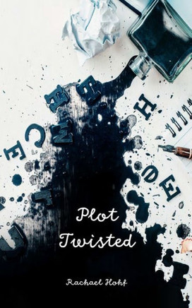 Plot Twisted: (A Wry Suspense Novel)