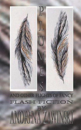 Plumes: and Other Flights of Fancy Flash Fiction