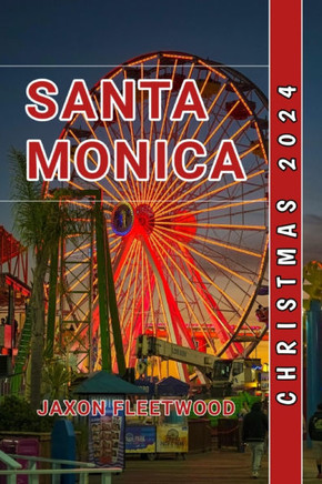 Santa Monica Christmas 2024