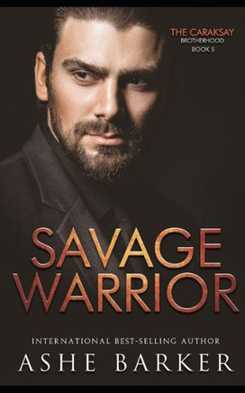 Savage Warrior: The Caraksay Brotherhood: Book 5