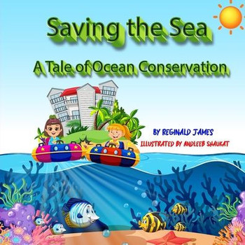 Saving The Sea: A Tale Of Ocean Conservation