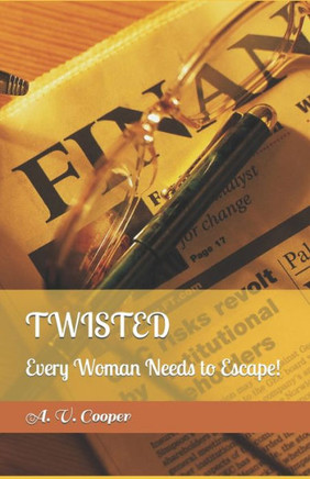 Twisted : Every Woman Needs To Escape!