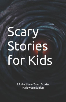 Scary Stories for Kids: A Collection of Short Stories - Halloween Edition