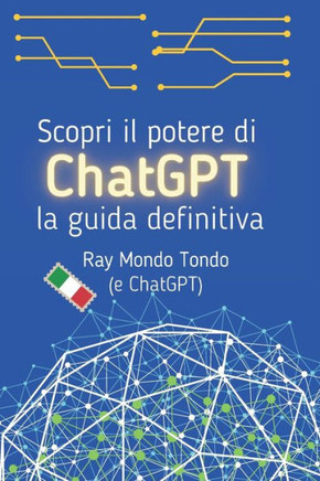 Scopri il potere di ChatGPT: la guida definitiva