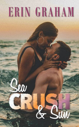 Sea, Crush & Sun