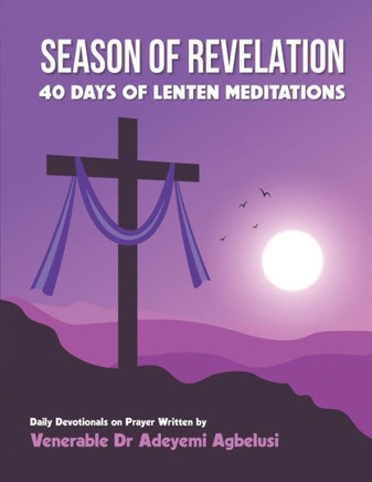 Season of Revelation: A 40 Day Lenten Devotional