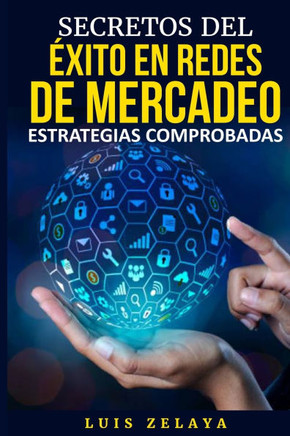 Secretos del Éxito en Redes de Mercadeo: Estrategias Comprobadas