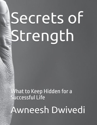 Secrets of Strength: What to Keep Hidden for a Successful Life