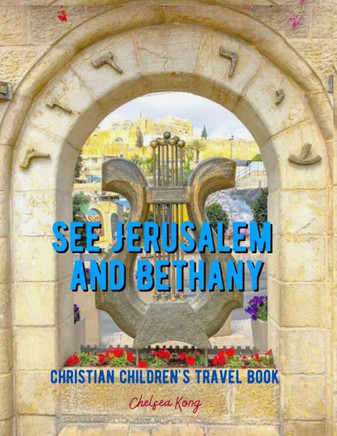 See Jerusalem and Bethany
