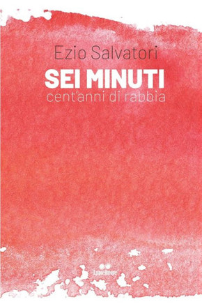 SEI Minuti: Cent'anni Di Rabbia