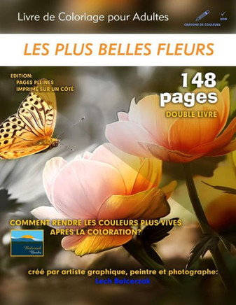 Les Plus Belles Fleurs - Livre De Coloriage Pour Adultes : Edition: Pages Pleines (Double Livre)