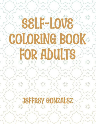Self-Love Coloring Book for Adults
