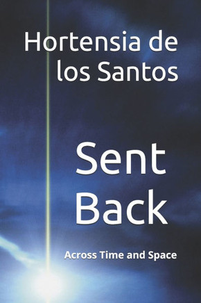 Sent Back: Across Time and Space