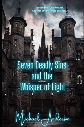 Seven Deadly Sins and the Whisper of Light