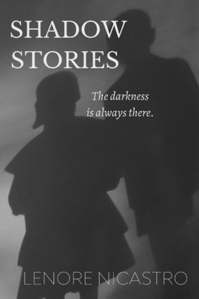 Shadow Stories: The darkness is always there.
