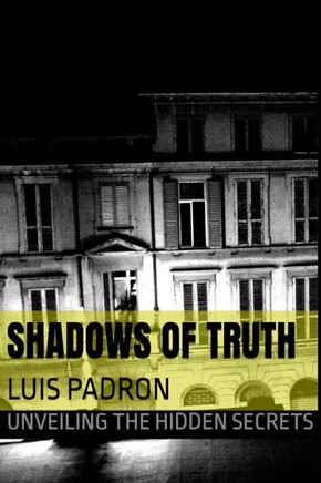 Shadows of Truth: Unveiling the Hidden Secrets