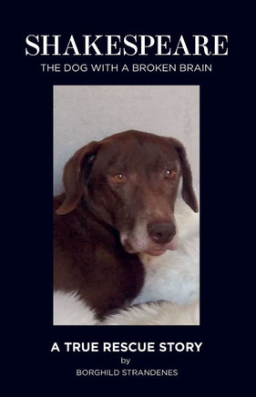 Shakespeare: The dog with a broken brain