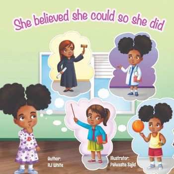 she believed she could so she did: - by RJ White
