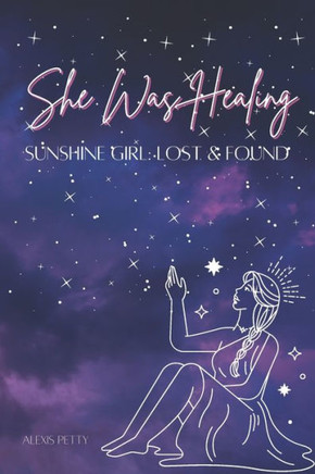 She Was Healing: Sunshine Girl Lost & Found