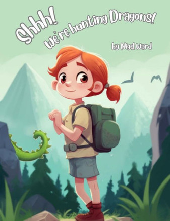 Shhh! We're hunting Dragons!