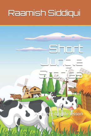 Short Jungle Stories: An every day life lesson