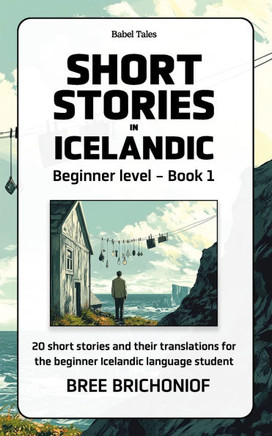 Short Stories in Icelandic: Beginner level - Book 1