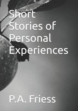 Short Stories of Personal Experiences