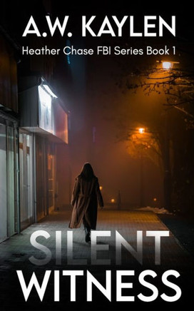 Silent Witness: Heather Chase FBI Series Book 1