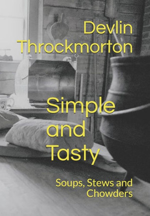 Simple and Tasty Soups, Stews and Chowders