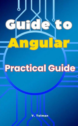 Simple Guide to Angular: Learn Angular