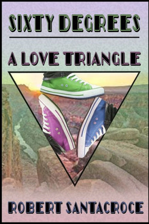 Sixty Degrees: A Love Triangle