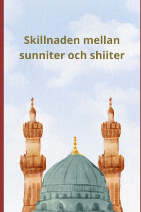 Skillnaden mellan sunniter och shiiter