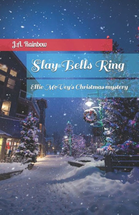 Slay Bells Ring: Ellie McVey's Christmas mystery