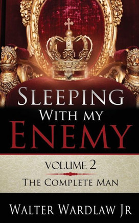 Sleeping With My Enemy Volume 2: The Complete Man