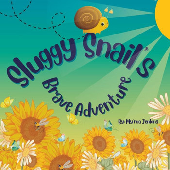 Sluggy Snail's Brave Adventure!