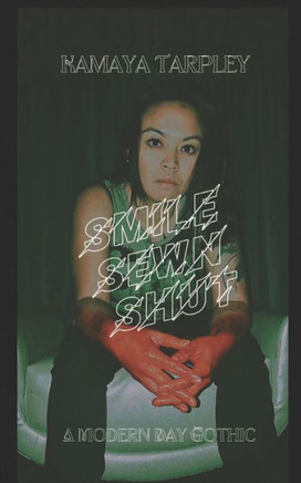 Smile Sewn Shut: A Modern-Day Gothic