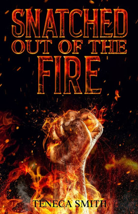 Snatched Out Of The Fire