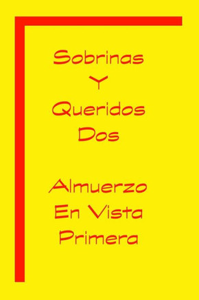 Sobrinas Y Queridos 2: Almuerzo En Vista Primera
