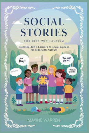 Social stories for kids with autism: Breaking Down barriers to social success for kids with autism
