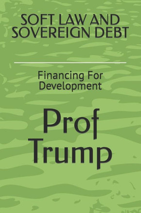 Soft Law and Sovereign Debt: Financing For Development